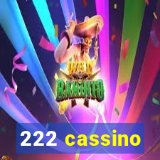 222 cassino